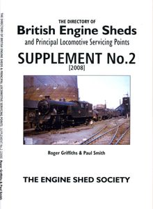 The Directory of British Engine Sheds and Principal Locomotive Servicing Points. Supplement No. 2