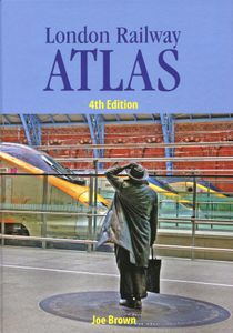 London Railway Atlas, 4th Edition