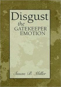 Disgust. The Gatekeeper Emotion