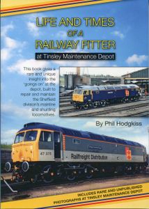 Life and Times of a Railway Fitter at Tinsley Maintenance Depot