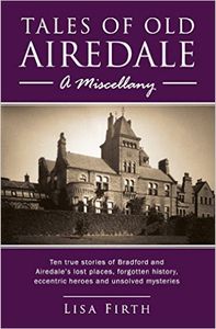 Tales of Old Airedale - A Miscellany