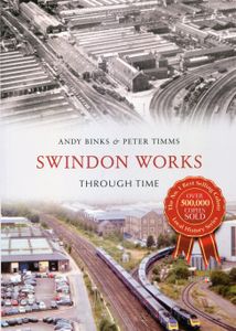 Swindon Works Through Time
