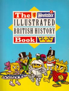 The Weetabix Illustrated British History Book