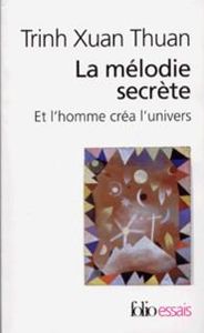 La mélodie secrète - Et l'homme créa l'univers