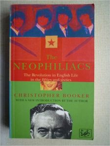 The Neophiliacs: The Revolution in English Life in the Fifties and Sixties