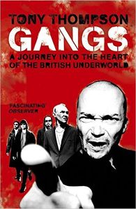 Gangs: A Journey into the Heart of the British Underworld