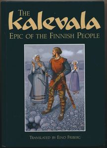 The Kalevala, Epic of the Finnish People