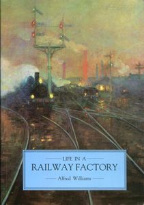 Life in a Railway Factory