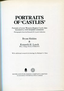 Portraits of 'Castles'. Portraits of every Western Region Castle Class locomotive, with footplate comments