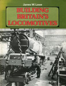 Building Britain's Locomotives