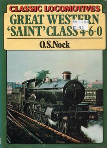 Great Western 'Saint' Class 4-6-0 (Classic Locomotives)