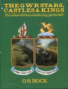 The GWR Stars, Castles & Kings. Omnibus edition combining parts 1 & 2