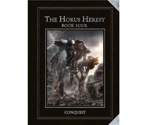The Horus Heresy Book Four: Conquest