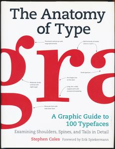 The Anatomy of Type: A Graphic Guide to 100 Typefaces