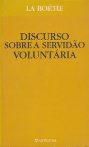 Discurso Sobre A Servidão Voluntária