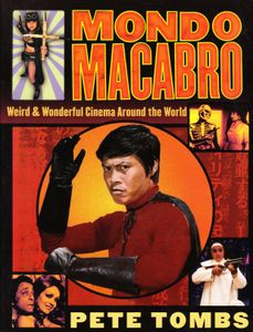 Mondo Macabro: Weird & Wonderful Cinema Around the World