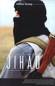 Jihad - Islams 1300-åriga Krig Mot Europa