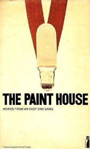 The Paint House: Words From an East End Gang