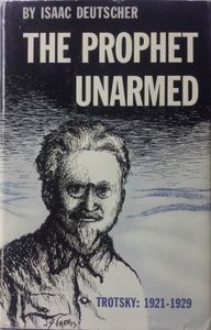 The Prophet Unarmed: Trotsky: 1921-1929
