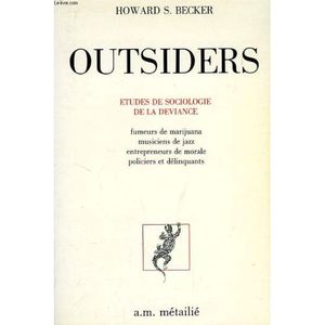 Outsiders  -  Etudes de sociologie de la déviance