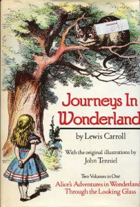 Journeys in Wonderland; Two Volumes in One; Alice's Adventures in Wonderland; Through the Looking Glass