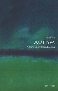 Autism: A Very Short Introduction