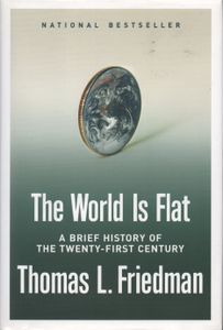 The World Is Flat: A Brief History of the Twenty-First Century