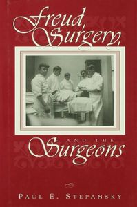 Freud, Surgery, and the Surgeons