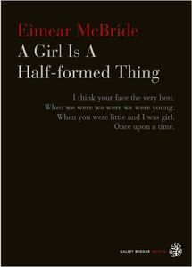 A Girl Is a Half-formed Thing