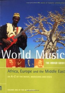 World Music Volume 1 Africa, Europe And The Middle East