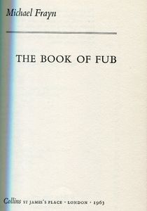 The Book of Fub; Further Readings from Michael Frayn