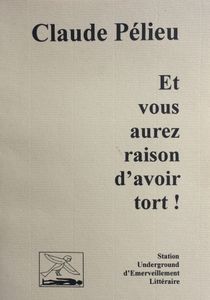 Et Vous Aurez Raison D'avoir Tort !