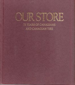 Our Store 16 Years OF Canadians And Canadian Tire