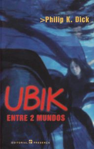 Ubik - Entre Dois Mundos