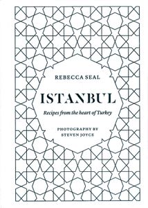 Istanbul: Recipes from the Heart of Turkey