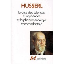 La crise des sciences européennes et la phénoménologie transcendantale