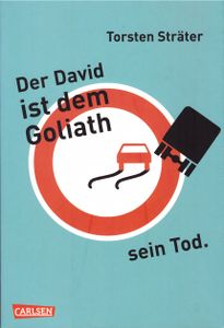 Der David ist dem Goliath sein Tod.