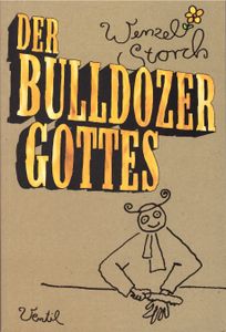 Der Bulldozer Gottes