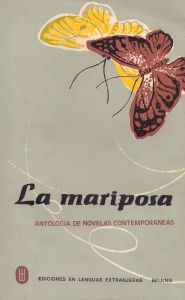 La mariposa: Antología de novelas contemporáneas