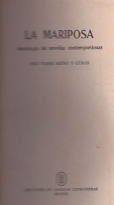 La mariposa: Antología de novelas contemporáneas