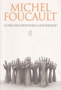 É Preciso Defender A Sociedade