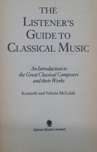 The Listeners Guide to Classical Music