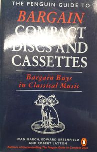 The Penguin Guide To Bargain Compact Discs And Cassettes (Bargain Buys In Classical Music)