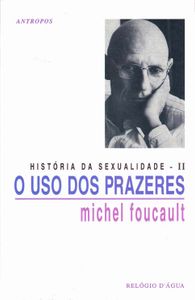 História Da Sexualidade -II- O Uso Dos Prazeres
