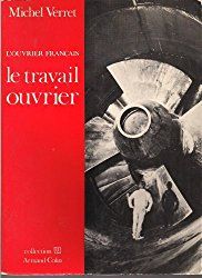 Le travail ouvrier  -  L'ouvrier francais
