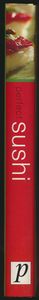 Perfect Sushi: A Collection of Over 100 Essential Recipes
