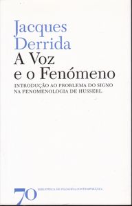 A Voz E O Fenómeno. Introdução Ao Problema Do Signo Na Fenomenologia De Husserl