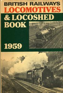 British Railways Locomotives & Locoshed Book 1959