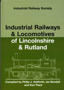 Industrial Railway & Locomotives of Lincolnshire & Rutland