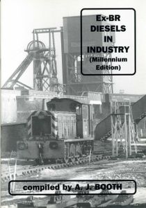 Ex-BR Diesels in Industry (Millenium Edition)